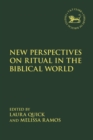 Image for New perspectives on ritual in the Biblical world