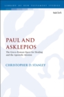 Image for Paul and Asklepios  : the Greco-Roman quest for healing and the apostolic mission