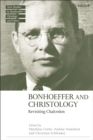 Image for Bonhoeffer and Christology: revisiting Chalcedon
