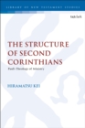 Image for The structure of Second Corinthians: Paul&#39;s theology of ministry