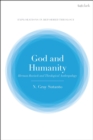 Image for God and Humanity : Herman Bavinck and Theological Anthropology