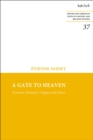 Image for Gate to Heaven: Essenes, Qumran: Origins and Heirs