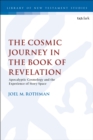 Image for Cosmic Journey in the Book of Revelation: Apocalyptic Cosmology and the Experience of Story-Space