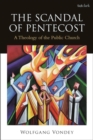 Image for The scandal of Pentecost: a theology of the public church