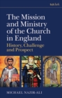 Image for Mission and Ministry of the Church in England: History, Challenge, and Prospect