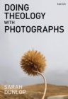 Image for Doing Theology with Photographs