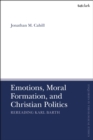 Image for Emotions, Moral Formation, and Christian Politics