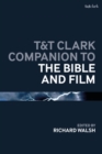 Image for T&amp;T Clark Companion to the Bible and Film