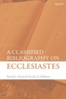 Image for A Classified Bibliography on Ecclesiastes