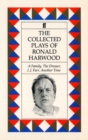 Image for Collected Plays of Ronald Harwood : A Family; The Dresser; J. J. Farr; Another Time