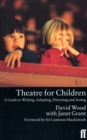 Image for Theatre for children  : guide to writing, adapting, directing and acting