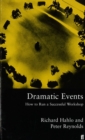 Image for Dramatic events  : how to run a successful workshop