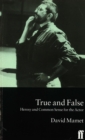 Image for True and false  : heresy and common sense for the actor