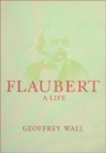 Image for Flaubert: a Life