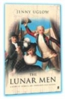 Image for The lunar men  : the friends who made the future, 1730-1810