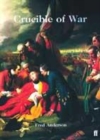 Image for Crucible of war  : the Seven Years&#39; War and the fate of the empire in British North America, 1754-1766