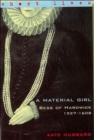 Image for A material girl  : Bess of Hardwick, 1527-1608
