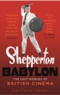 Image for Shepperton Babylon  : the lost worlds of British cinema