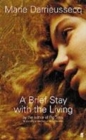 Image for Brief Stay with the Living