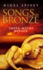 Image for Songs on bronze  : the Greek myths made real