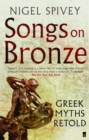 Image for Songs on bronze  : Greek myths retold