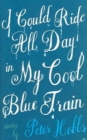 Image for I Could Ride All Day in My Cool Blue Train