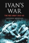 Image for Ivan&#39;s war  : the Red Army 1939-1945