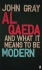 Image for AL QAEDA &amp; WHAT IT MEANS TO BE MODERN