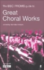 Image for The BBC Proms guide to great choral works