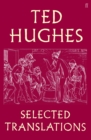 Image for Ted Hughes: Selected Translations