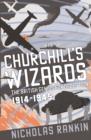 Image for Churchill&#39;s wizards  : the British genius for deception 1914-1945
