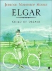 Image for Elgar  : child of dreams