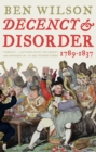 Image for Decency and disorder  : the age of cant, 1789-1837