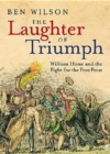 Image for The laughter of triumph  : William Hone and the fight for the free press