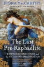 Image for The last Pre-Raphaelite  : Edward Burne-Jones and the Victorian imagination