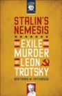 Image for Stalin&#39;s nemesis  : the exile and murder of Leon Trotsky