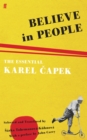 Image for Believe in people  : the essential Karel éCapek