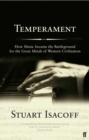 Image for Temperament  : how music became a battleground for the great minds of Western civilisation