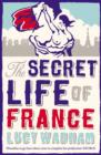 Image for The Secret Life of France