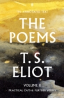 Image for The poems of T.S. EliotVolume II,: Practical cats and further verses