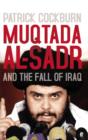 Image for Muqtada Al-Sadr and the Fall of Iraq