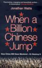 Image for When a Billion Chinese Jump