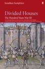 Image for The Hundred Years WarVolume III,: Divided houses