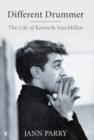 Image for Different drummer  : the life of Kenneth MacMillan