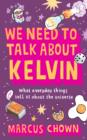 Image for We need to talk about Kelvin  : what everyday things tell us about the universe