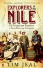 Image for Explorers of the Nile  : the triumph and the tragedy of a great Victorian adventure