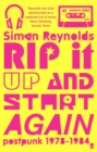 Image for Rip it up and start again: post-punk 1978-84