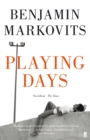 Image for Playing days: a novel