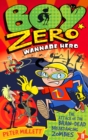 Image for Boy Zero Wannabe Hero: The Attack of the Brain-Dead Breakdancing Zombies
