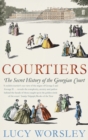 Image for Courtiers: the secret history of Kensington Palace
